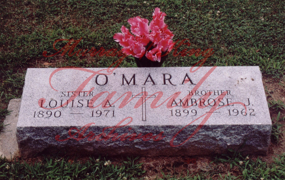 Grave of siblings, Louise Anna O'Mara (1890 - 1971) and Ambrose James O'Mara (1899 - 1962) were also children of John and Mary Ann (McCartney) O'Mara